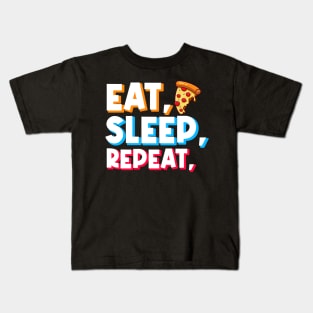 pizza lover gift eat pizza, sleep, repeat Kids T-Shirt